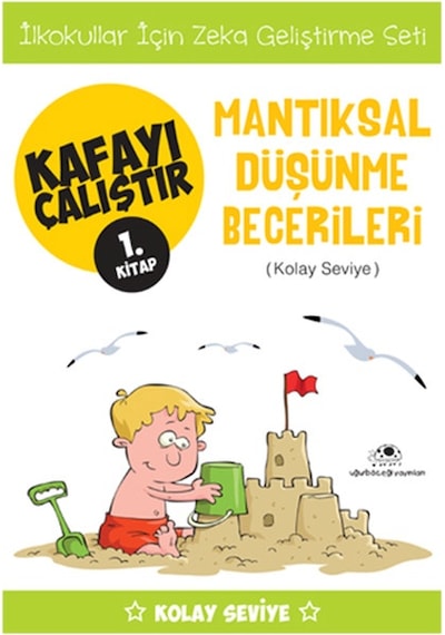 Kafayı Çalıştır 1.Kitap - Mantıksal Düşünme Becerileri  (Kolay Seviye) - Ahmet Bilal Yaprakdal - Uğurböceği