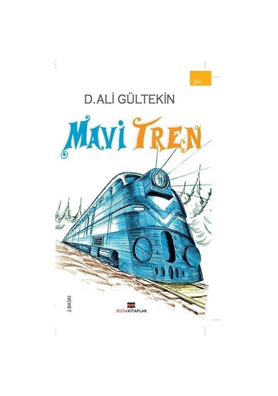 Mavi Tren - D. Ali Gültekin - Bizim Kitaplar