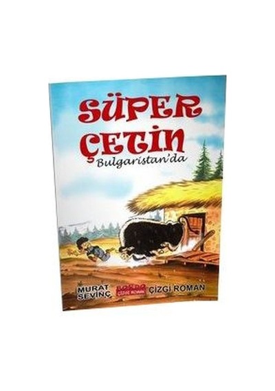Süper Çetin Bulgaristan'da - Murat Sevinç - Bordo Ressam