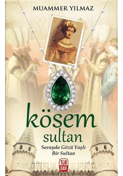 Kösem Sultan - Muammer Yılmaz - Türdav Yayınları