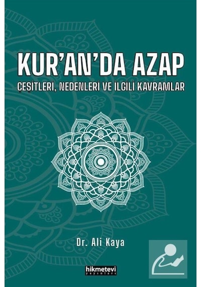 Kur'an'da Azap - Çeşitleri Nedenleri ve İlgili Kavramlar - Ali Kaya - Hikmetevi Yayınları