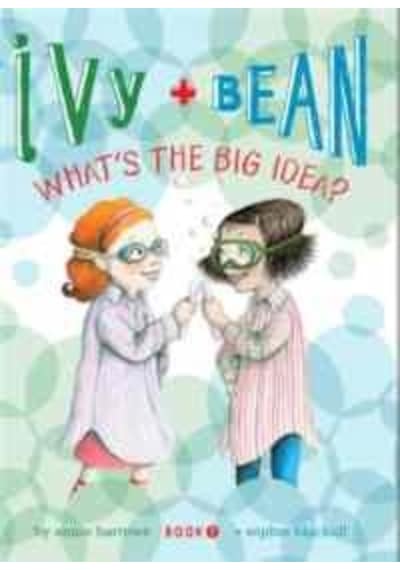 Ivy and Bean 7: What's the Big Idea 9781452102368