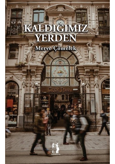 Kaldığımız Yerden / Merve Çömelek