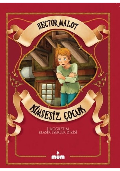 Kimsesiz Çocuk - Hector Malot - Mum
