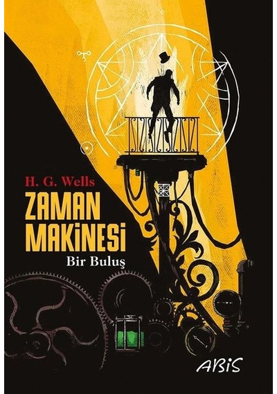 Zaman Makinesi - Herbert George Wells - Abis Yayınları