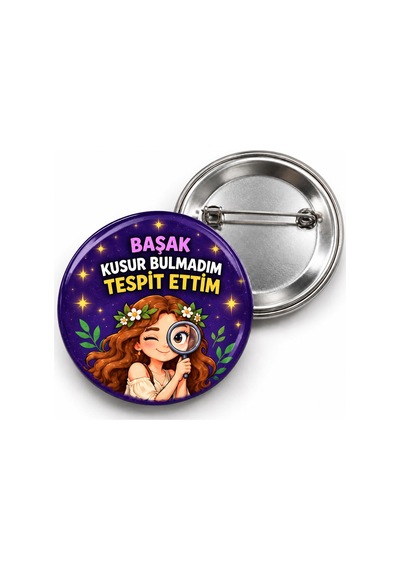 Başak - Kusur Bulmadım Tespit Ettim - 58mm Rozet Çok Renkli