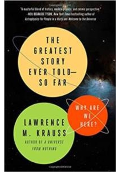 The Greatest Story Ever Told--So Far: Why Are We Here? 9781476777627