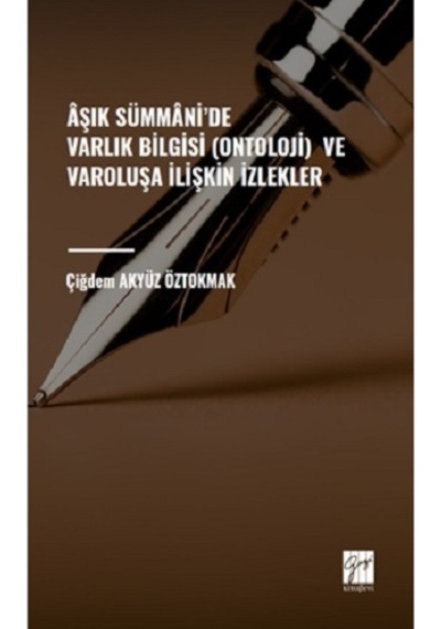 Aşık Sümmani' De Varlık Bilgisi Ontoloji Ve Varoluşa İlişkin
