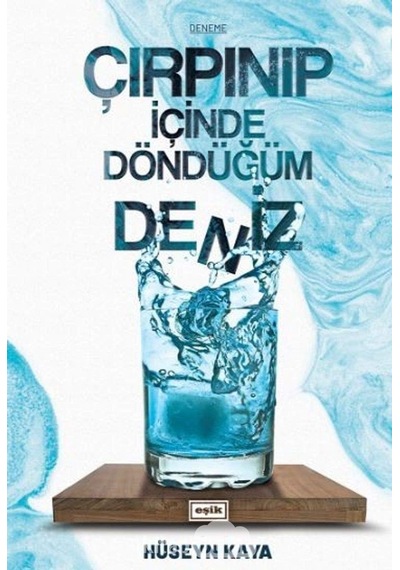 Çırpınıp İçinde Döndüğüm Deniz