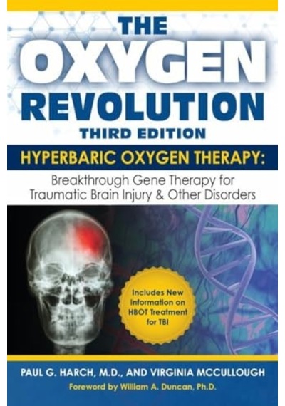 The Oxygen Revolution, Third Edition: Hyperbaric Oxygen Therapy Hbot : The Definitive Treatment Of Traumatic Brain Injury Tbı & Other Disorders