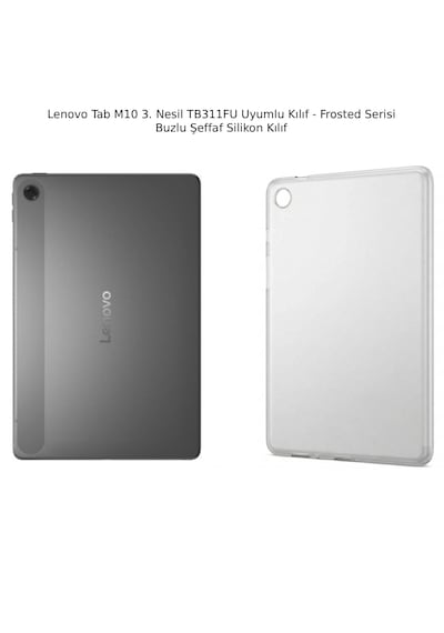 Lenovo Tab 10.1 4. Nesil Tb311fu Uyumlu Frosted Serisi Buzlu Şeffaf Kılıf