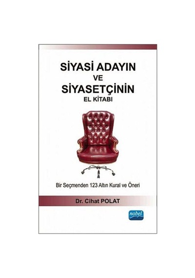 Siyasi Adayın Ve Siyasetçinin El Kitabı / Dr. Cihat Polat 9786051337807