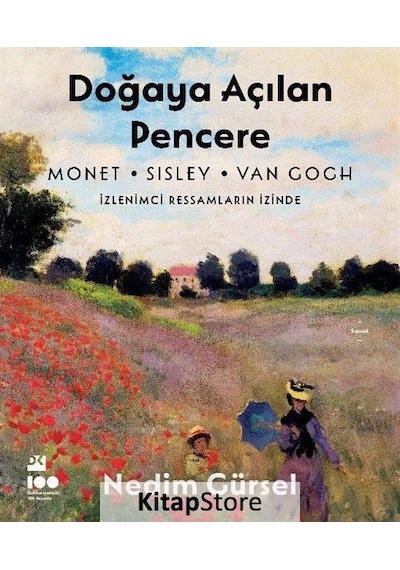Doğaya Açılan Pencere - İzlenimci Ressamların İzinde - Nedim Gürsel - Doğan Kitap