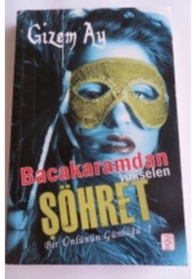 Bacakaramdan Yükselen Şöhret/gizem Ay