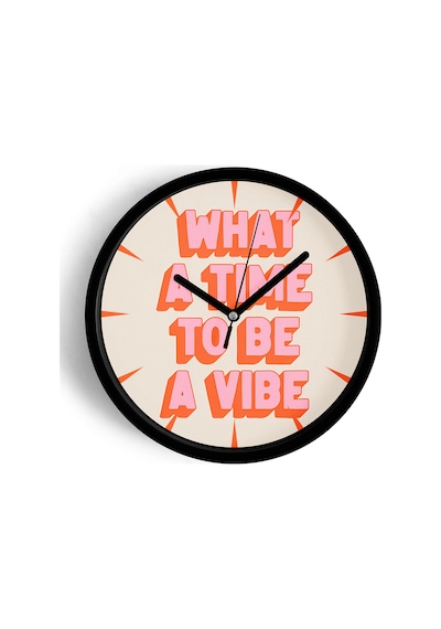 Modern Yazılı Tasarım - What A Time To Be A Vibe Duvar Saati - 30cm - Önü Camlı Siyah Kasa-jh0125 Siyah