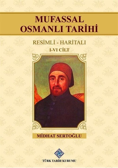 Mufassal Osmanlı Tarihi (I-VI.Cilt Takım) / Mithat Sertoğlu