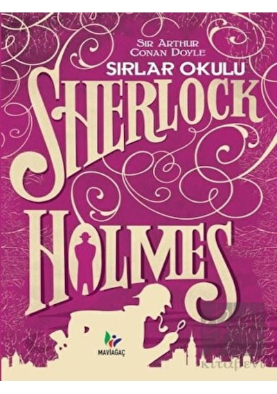 Sherlock Holmes-Sırlar Okulu - Sir Arthur Conan Doyle - Mavi Ağaç