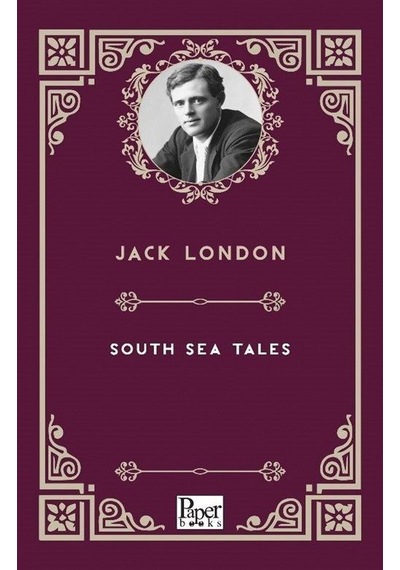 South Sea Tales - Jack London - Paper Books