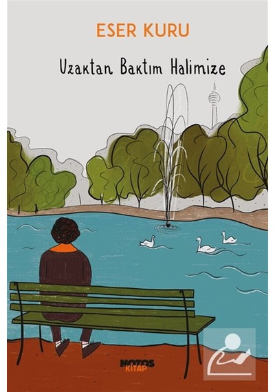 Uzaktan Baktım Halimize / Eser Kuru