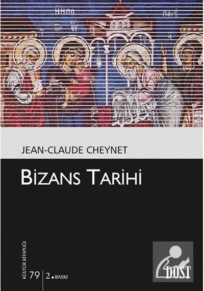 Bizans Tarihi (Kültür Kitaplığı 79) / Jean-Claude Cheynet 9789752983526