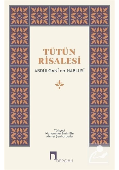 Tütün Risalesi - Abdülgani en-Nablusi - Dergah Yayınları