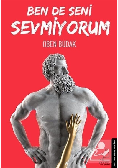 Ben de Seni Sevmiyorum - Oben Budak - Destek Yayınları