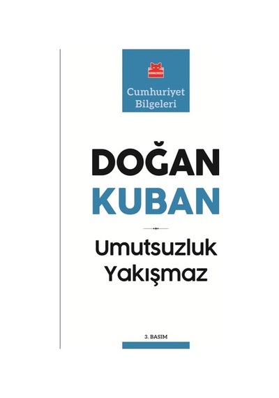 Umutsuzluk Yakışmaz - Doğan Kuban - Kırmızı Kedi