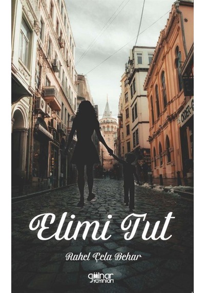 Elimi Tut - Rahel Çela Behar - Gülnar Yayınları