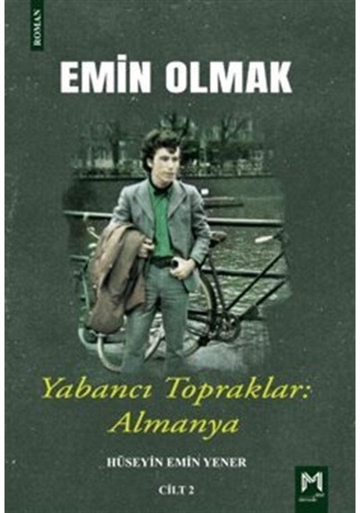 Emin Olmak 2 / Yabancı Topraklar: Almanya / Hüseyin Emin Yener