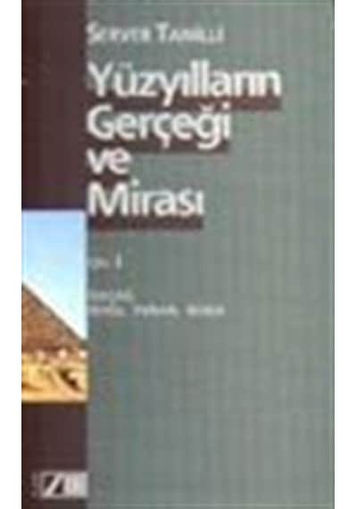 Yüzyılların Gerçeği ve Mirası Cilt: 1 İlkçağ: Doğu, Yunan, Rom...