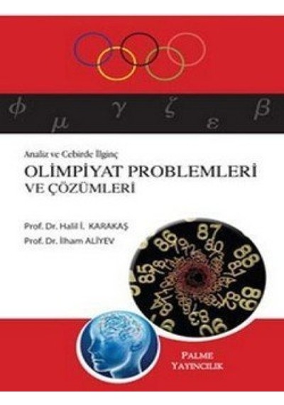 Analiz Ve Cebirde İlginç Olimpiyat Problemleri Ve Çöz.-Halil İ.Karakaş , İbrahim Aliyev