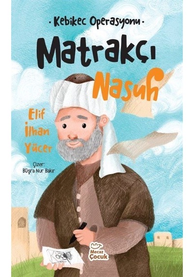 Matrakçı Nasuh - Kebikec Operasyonu - Elif İlhan Yücer - Mecaz Çocuk