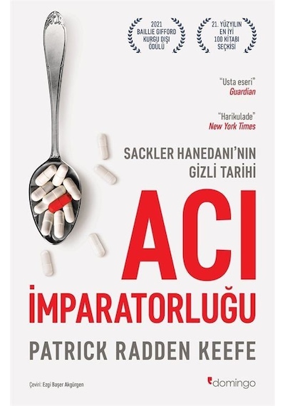 Acı İmparatorluğu: Sackler Hanedanı'nın Gizli Tarihi / Patrick...