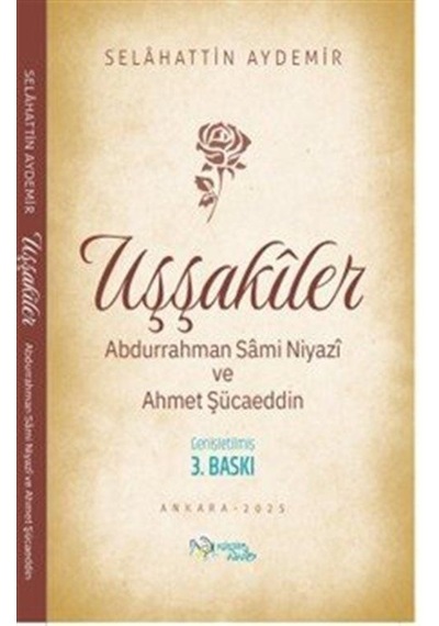 Uşşakiler / Abdurrahman Sami Niyazî Ve Ahmet Şücaeddin / Selah...