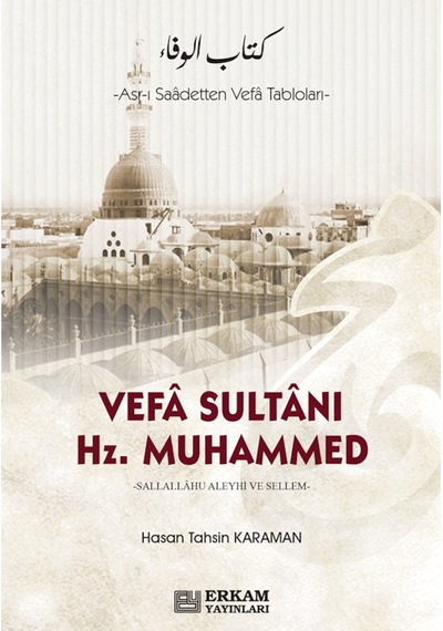 Vefa Sultanı Hazreti Muhammed - Hasan Tahsin Karaman 9786053020639