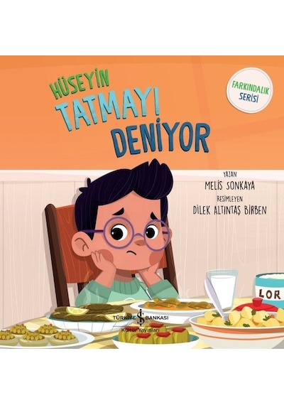 Hüseyin Tatmayı Deniyor - Farkındalık Serisi - Melis Sonkaya - İş Bankası Kültür Yayınları