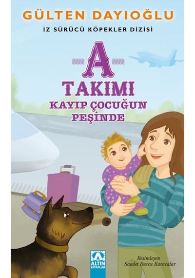 A Takımı - Kayıp Çocuğun Peşinde - İz Sürücü Köpekler Dizisi 5 - Ihzz-763410