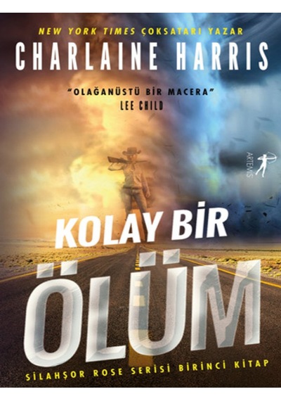 Kolay Bir Ölüm - Silahşor Rose Serisi 1 - Charlaine Harris - Artemis Yayınları