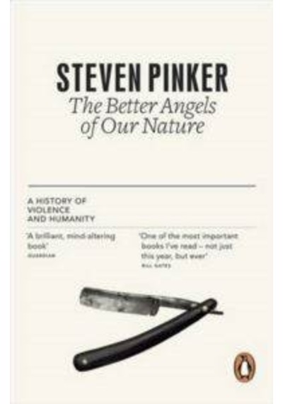 The Better Angels of Our Nature: A History of Violence and Humanity - Steven Pinker - Penguin