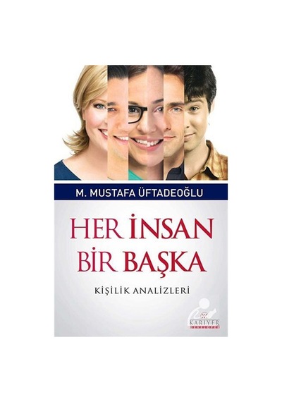 Her İnsan Bir Başka / M. Mustafa Üftadeoğlu