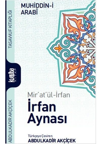 İrfan Aynası - Mir'at'ül - İrfan - Muhyiddin İbnü'l Arabi - Kurtuba