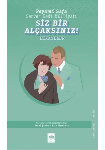 Siz Bir Alçaksınız!- Ötüken Neşriyat