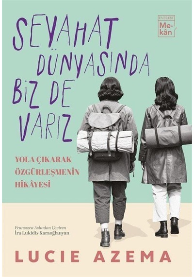 Seyahat Dünyasında Biz De Varız / Lucie Azema