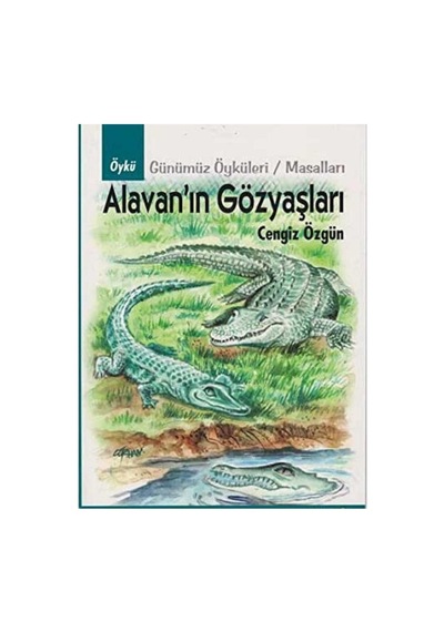 Alavan'ın Gözyaşları Günümüz Öyküleri Masalları - Cengiz Özgün