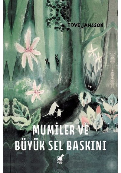 Mumiler ve Büyük Sel Baskını - Tove Jansson - Dinozor Çocuk