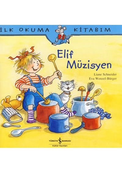 Elif Müzisyen - Liane Schneider - İş Bankası Kültür Yayınları