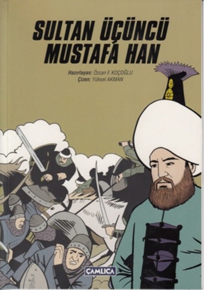 Sultan Üçüncü Mustafa Han- Çamlıca Basım Yayın