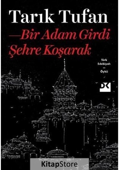 Bir Adam Girdi Şehre Koşarak - Tarık Tufan