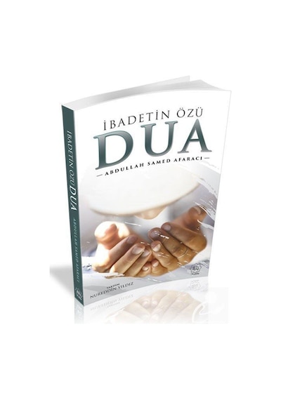 Ibadetin Özü Dua - Abdullah Samed Afaracı