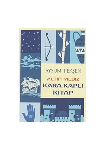 Altın Yıldız - Kara Kaplı Kitap - Aysun Pekşen
